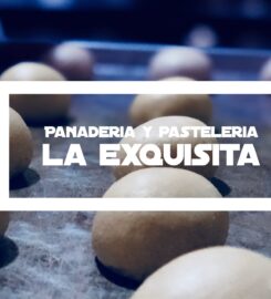 PANADERIA Y PASTELERIA "LA ESQUISITA"